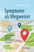 Cover-Bild zum Titel 'Symptome als Wegweiser' von 'Martina Kahl-Scholz'