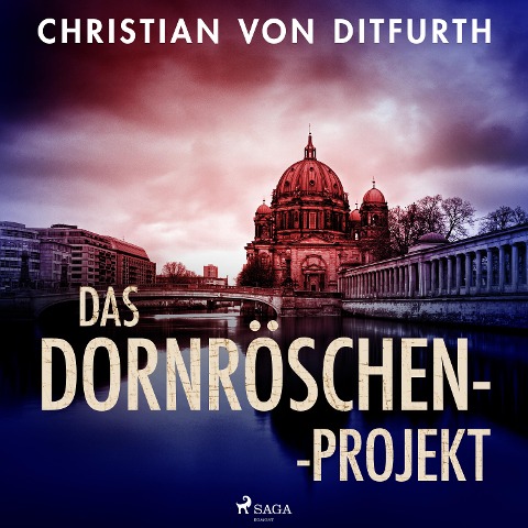 Das Dornröschen-Projekt - Christian von Ditfurth