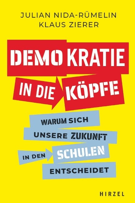 Demokratie in die Köpfe - Julian Nida-Rümelin, Klaus Zierer