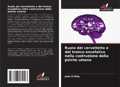 Ruolo del cervelletto e del tronco encefalico nella costruzione della psiche umana - Jose O'Daly