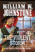 Cover-Bild zum Titel 'The Violent Storm' von 'William W Johnstone, J A Johnstone'