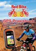 Cover-Bild zum Titel 'GPS Praxisbuch Garmin eTrex 10, 20, 30' von ''
