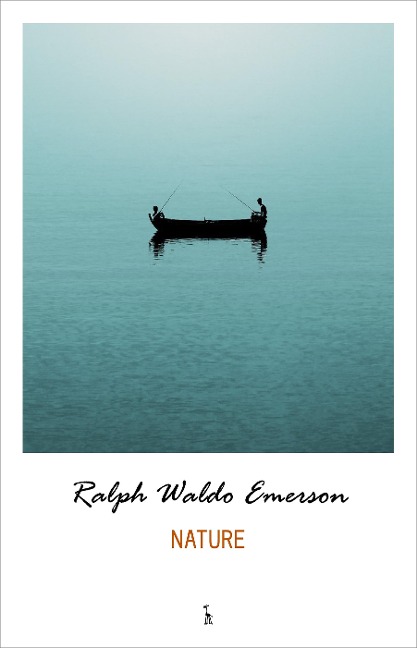Nature - Emerson Ralph Waldo Emerson
