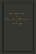 Cover-Bild zum Titel 'Die Separation von Feuerungsrückständen und ihre Wirtschaftlichkeit' von 'W. Engel'