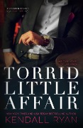 Cover-Bild zum Titel 'Torrid Little Affair (Forbidden Desires, #3)' von 'Kendall Ryan'