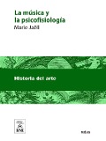 Cover-Bild zum Titel 'La música y la psicofisiología' von 'Marie Jaëll'
