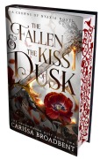 Cover-Bild zum Titel 'The Fallen and the Kiss of Dusk. Special Edition' von 'Carissa Broadbent'
