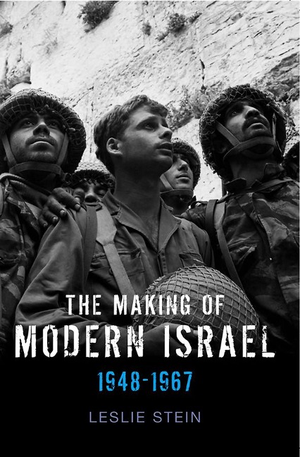 Making of Modern Israel - Leslie Stein