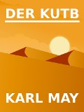 Cover-Bild zum Titel 'Der Kutb' von 'Karl May'