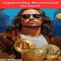 Cryptocurrency: The currency of the future? - 