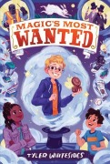 Cover-Bild zum Titel 'Magic's Most Wanted' von 'Tyler Whitesides'