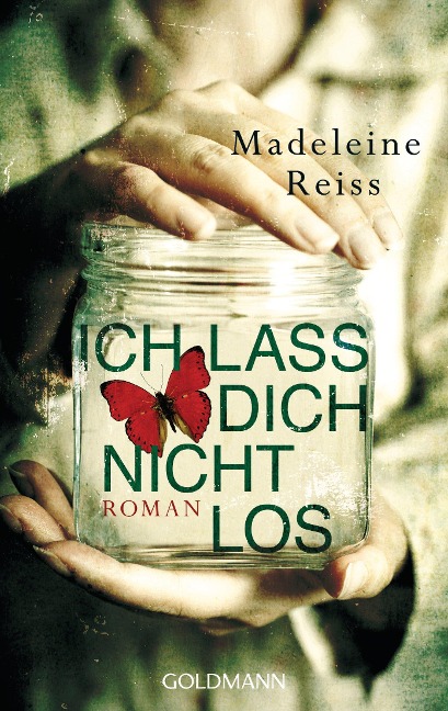 Ich lass dich nicht los - Madeleine Reiss