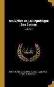 Cover-Bild zum Titel 'Nouvelles De La Republique Des Lettres; Volume 2' von 'Pierre Bayle, Jacques Bernard, Jean Barrin'