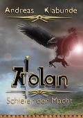 Cover-Bild zum Titel 'Atolan - Schleier der Macht' von 'Andreas Klabunde'