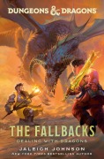 Cover-Bild zum Titel 'Dungeons & Dragons: The Fallbacks: Dealing with Dragons' von 'Jaleigh Johnson'