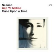 Cover-Bild zum Titel 'Kan Ya Makan-Once Upon A Time (Digipak)' von 'Nesrine'
