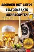 Cover-Bild zum Titel 'BROUWEN MET LIEFDE ZELFGEMAAKTE BIERRECEPTEN' von 'Veerle van de Pol'