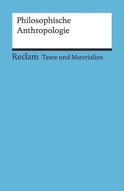 Philosophische Anthropologie - 