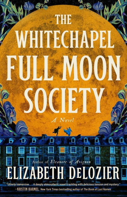 The Whitechapel Full Moon Society - Elizabeth Delozier
