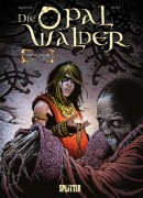 Cover-Bild zum Titel 'Die Opalwälder. Gesamtausgabe 03' von 'Christophe Arleston'