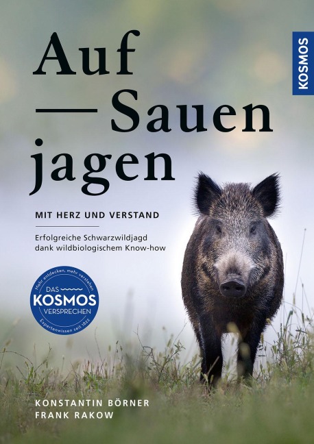 Auf Sauen jagen - mit Herz und Verstand - Konstantin Börner, Frank Rakow