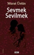 Cover-Bild zum Titel 'Sevmek Sevilmek' von 'Murat Üstün'