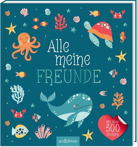 Alle meine Freunde - Meer | Mit über 300 Stickern - 