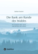 Cover-Bild zum Titel 'Die Bank am Rande des Waldes' von 'Stefan Fourier'