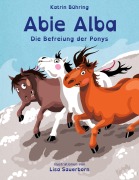 Cover-Bild zum Titel 'Abie Alba - Die Befreiung der Ponys' von 'Katrin Bühring'