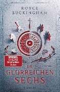 Cover-Bild zum Titel 'Die glorreichen Sechs' von 'Royce Buckingham'