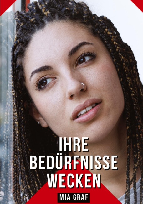 Ihre Bedürfnisse wecken - Mia Graf