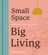 Cover-Bild zum Titel 'Small Space, Big Living' von 'Sofie Hepworth'