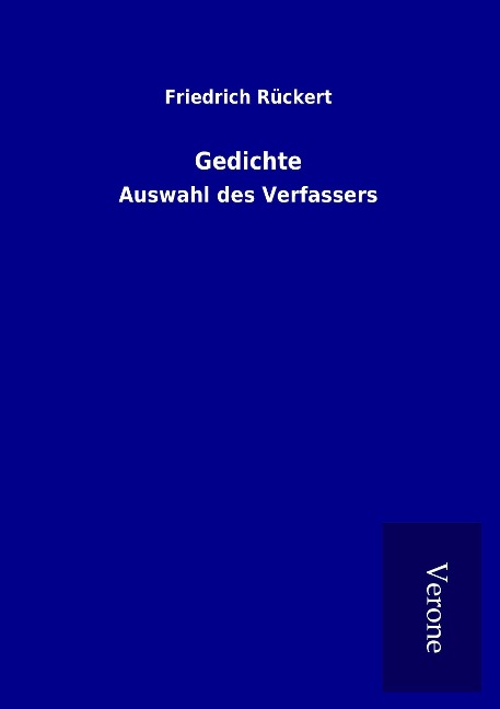 Gedichte - Friedrich Rückert