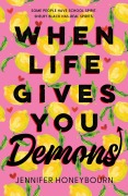 Cover-Bild zum Titel 'When Life Gives You Demons' von 'Jennifer Honeybourn'