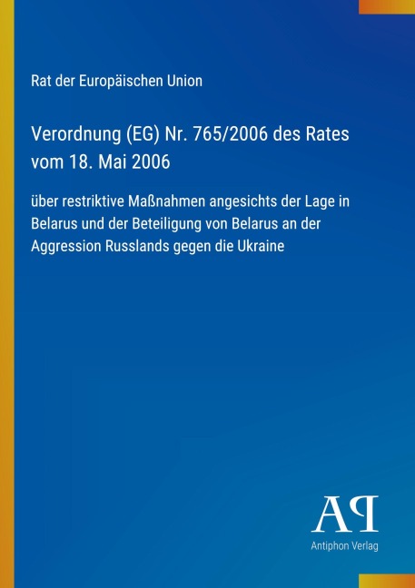 Verordnung (EG) Nr. 765/2006 des Rates vom 18. Mai 2006 - Rat der Europäischen Union
