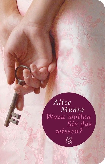 Wozu wollen Sie das wissen? - Alice Munro