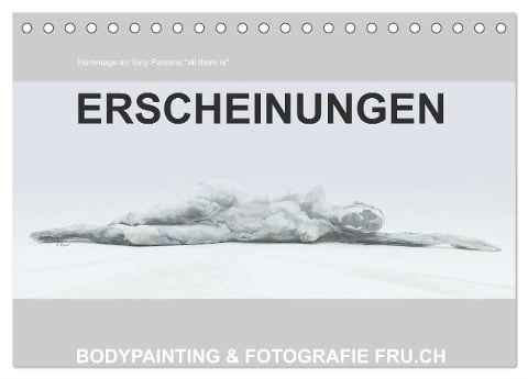 ERSCHEINUNGEN / BODYPAINTING & FOTOGRAFIE FRU.CH (Tischkalender 2024 DIN A5 quer), CALVENDO Monatskalender - Beat Frutiger