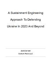 A Sustainment Engineering Approach to Defending Ukraine In 2023 And Beyond - Justin Gerhard