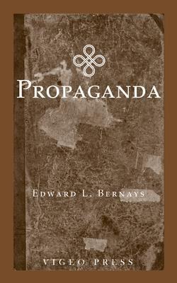 Propaganda - Edward L. Bernays