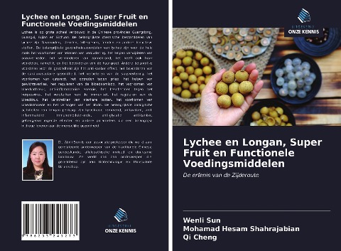 Lychee en Longan, Super Fruit en Functionele Voedingsmiddelen - Wenli Sun, Mohamad Hesam Shahrajabian, Qi Cheng