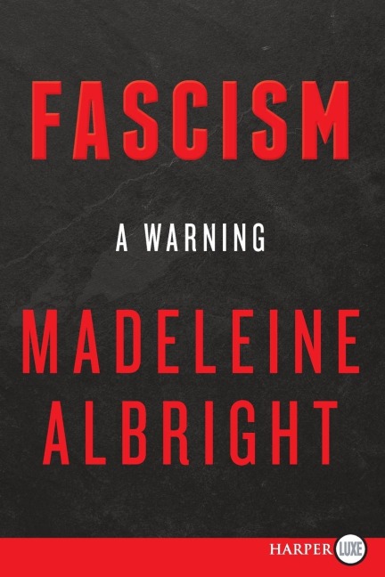 Fascism - Madeleine Albright