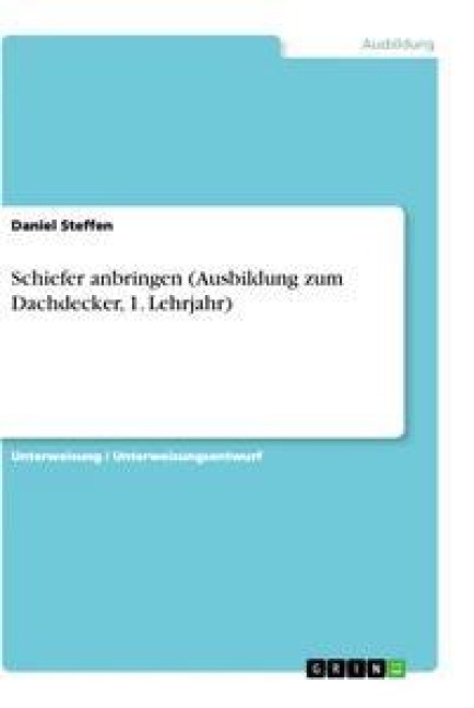 Schiefer anbringen (Ausbildung zum Dachdecker, 1. Lehrjahr) - Daniel Steffen