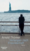 Cover-Bild zum Titel 'Verlangen nach Freundschaft' von 'Arnold Thünker'