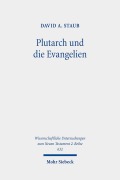 Plutarch und die Evangelien - David A. Staub