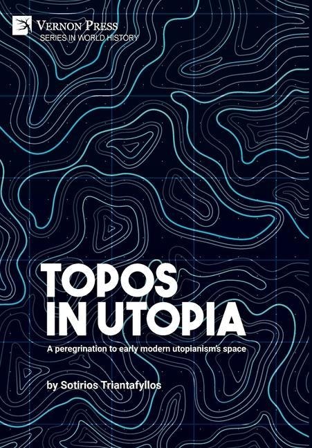 Topos in Utopia - Sotirios Triantafyllos