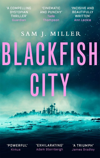 Blackfish City - Sam J. Miller