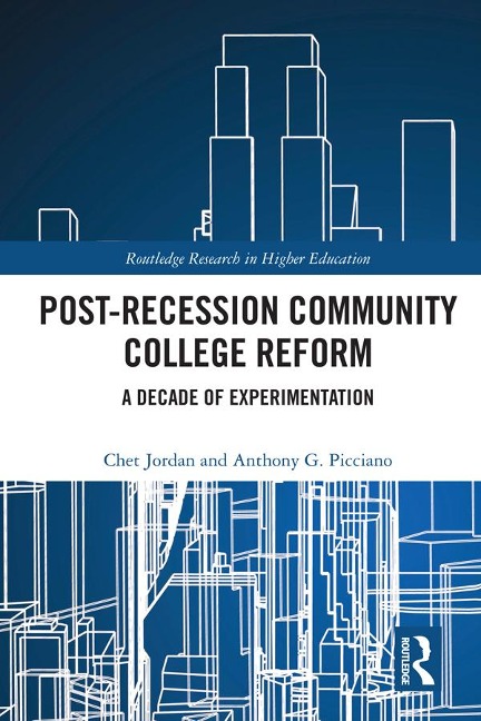 Post-Recession Community College Reform - Chet Jordan, Anthony Picciano