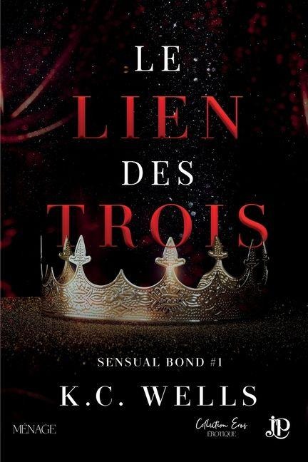 Le lien des trois - K C Wells