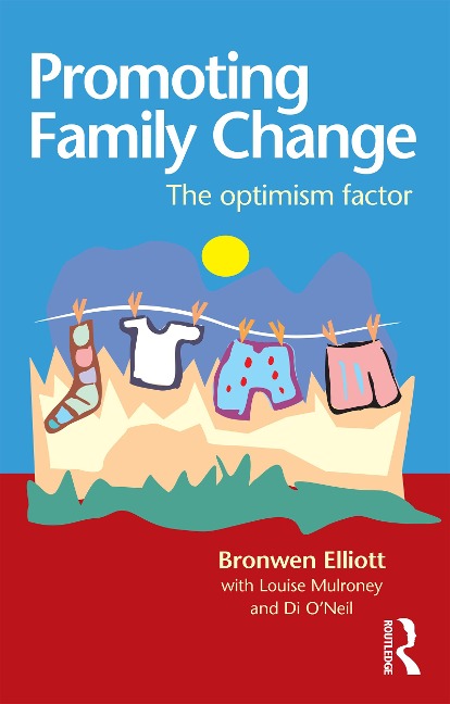 Promoting Family Change - Bronwen Elliott, Di O'Neill