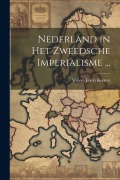 Cover-Bild zum Titel 'Nederland in Het Zweedsche Imperialisme ...' von 'Willem Jakob Kolkert'